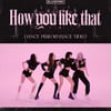 블랙핑크, 'How You Like That' 안무 영상 9억뷰 돌파 [공식]