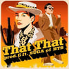 슈가 프로듀싱 싸이 'That That' 음방 1위+틱톡 6억뷰+MV 1.5억뷰 '화제성ing'