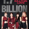 블랙핑크 20억뷰 향해 전진..'Kill This Love' 17억뷰[공식]