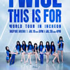 “巨大挑战”TWICE，“全场地360度公演”世界巡演D-1
