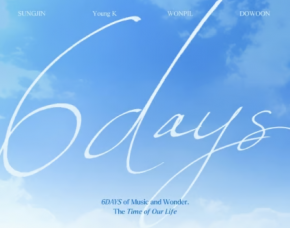 DAY6, First Screen Appearance.. 6-Day 'Music Road Movie' to Premiere Globally in August